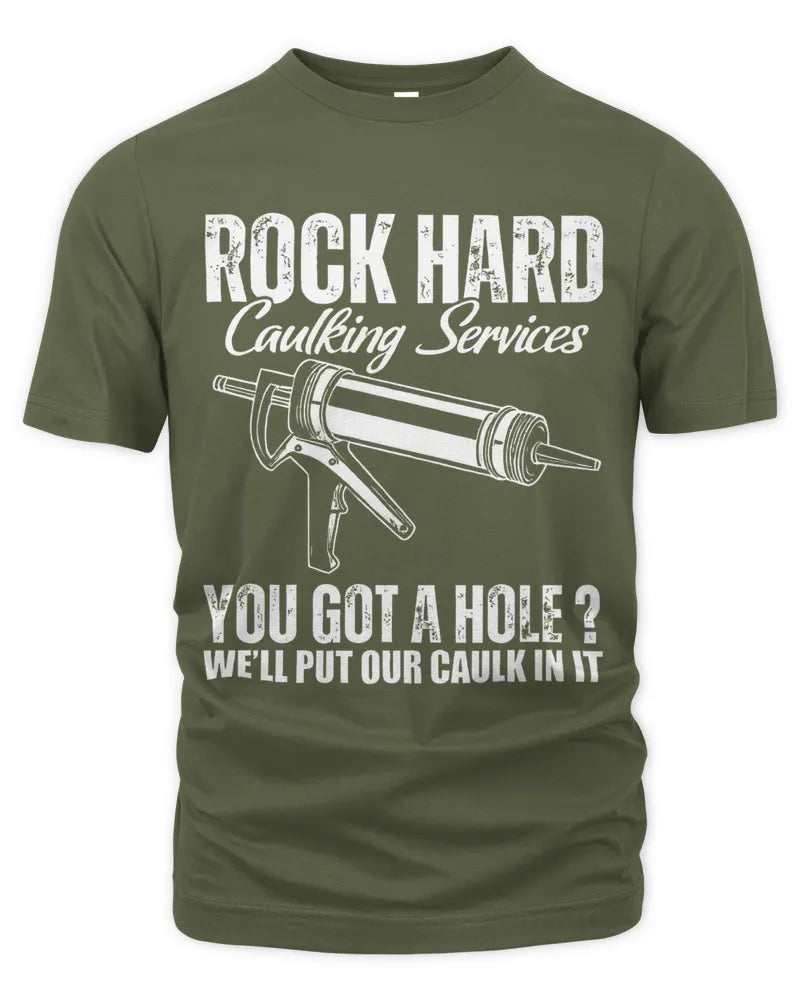 Rock Hard Caulking Services T Shirt