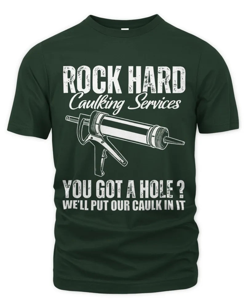 Rock Hard Caulking Services T Shirt
