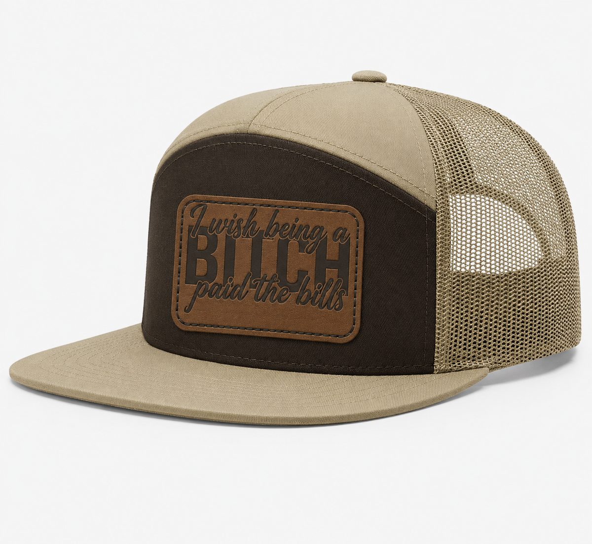 I Wish Being a Bitch Paid The Bills Leather Patch Hat